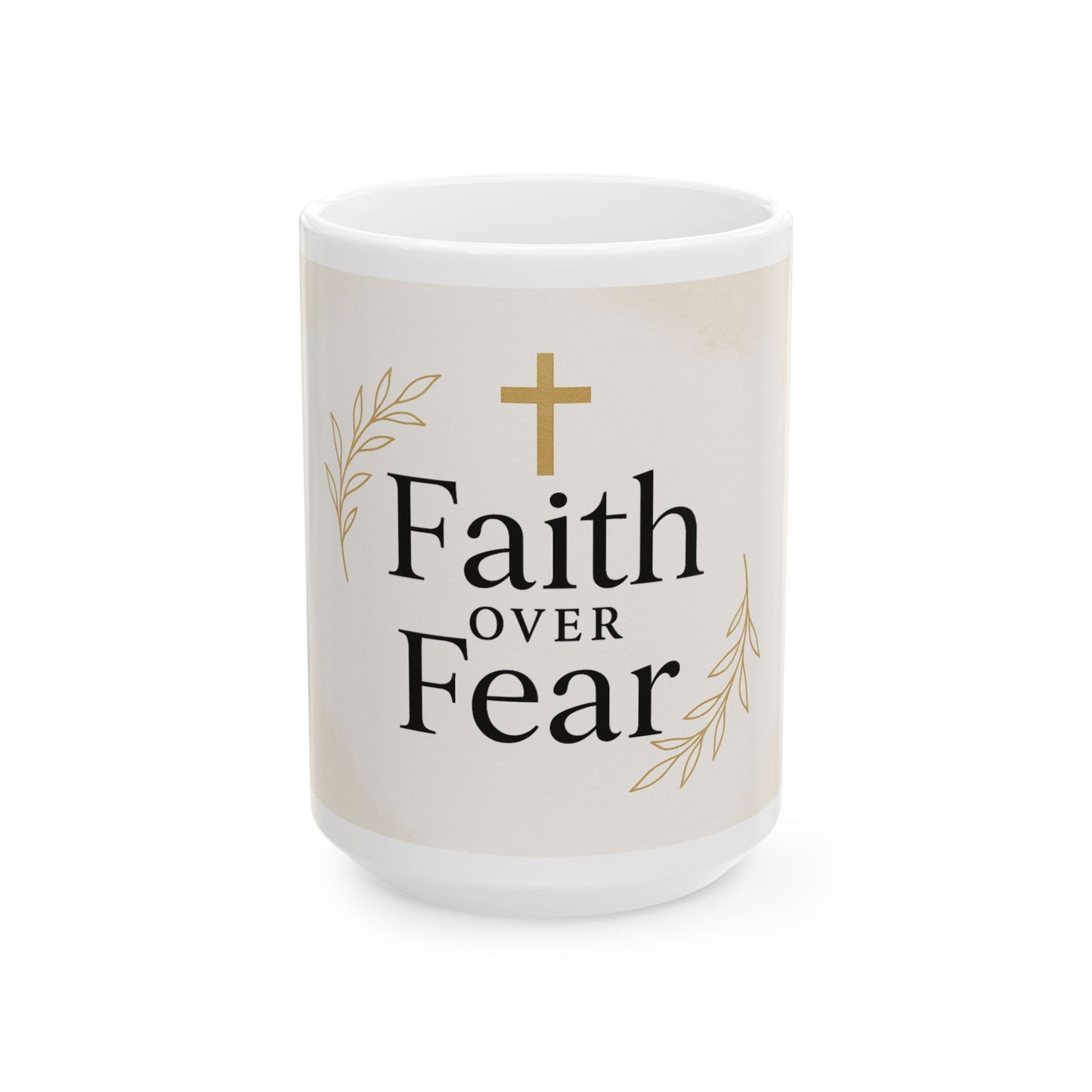 Inspirational Faith over Fear Mug showcasing motivational design for daily encouragement and positive mindset