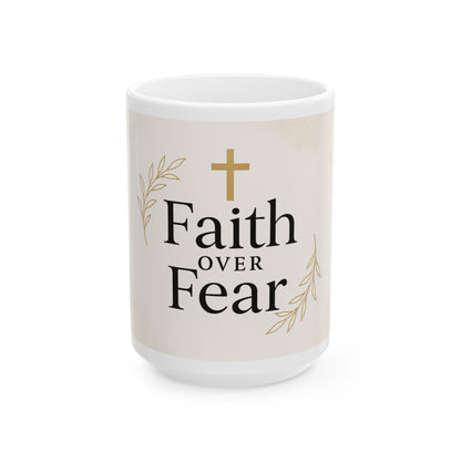 Inspirational Faith over Fear Mug showcasing motivational design for daily encouragement and positive mindset