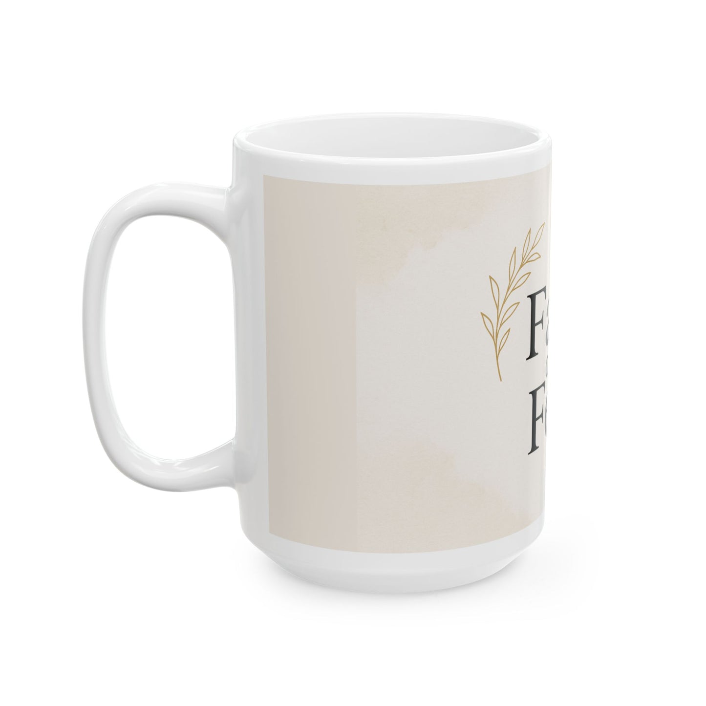 Inspirational Faith over Fear Mug showcasing motivational design for daily encouragement and positive mindset