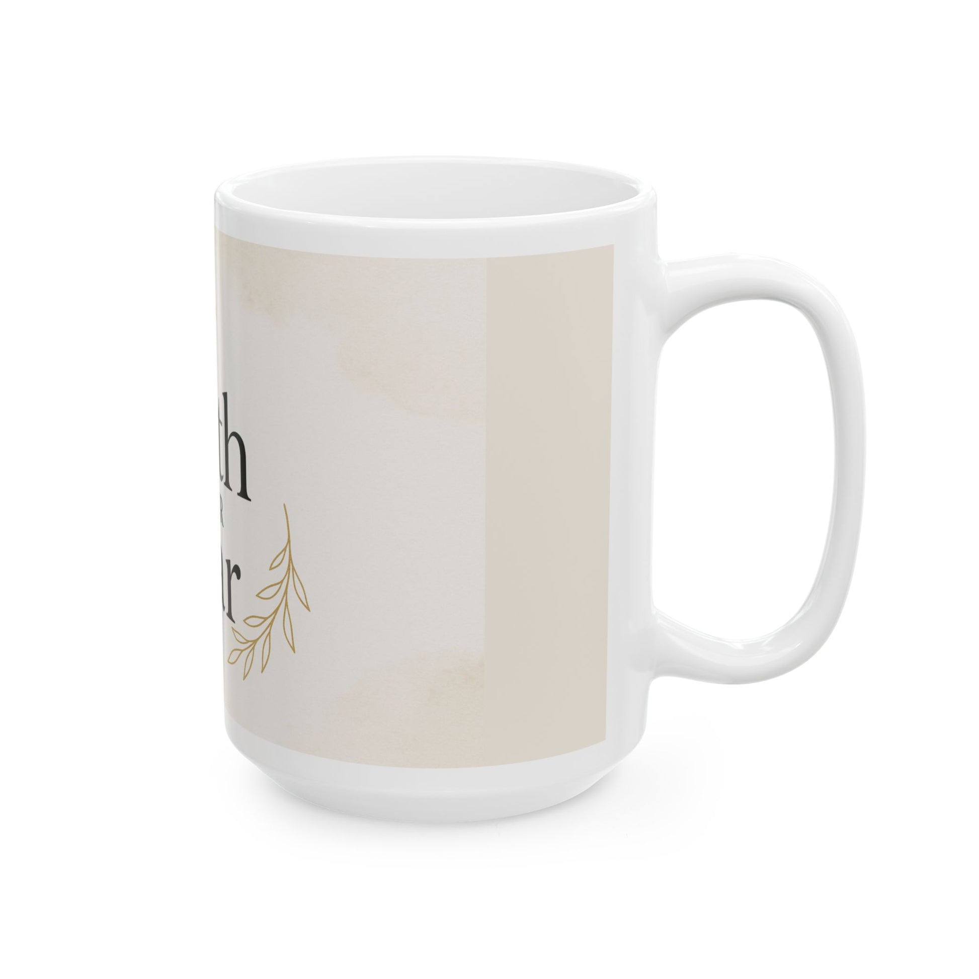 Inspirational Faith over Fear Mug showcasing motivational design for daily encouragement and positive mindset